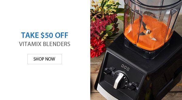 $50 off Vitamix