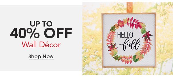 Up to 40% OFF Wall Decor Shop Now