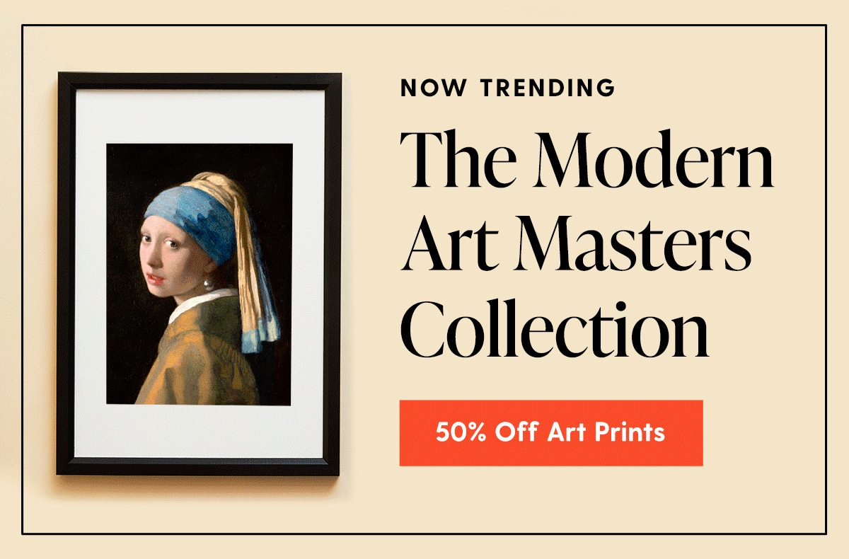 Now Trending | The Modern Art Masters Collection | 50% Off Art Prints