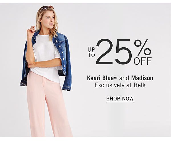 Up to 25% off Kaari Blue and Madison - Shop Now