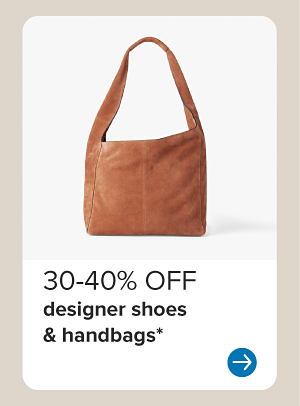 Image of a brown bag. 30 to 40% off designer shoes and handbags.