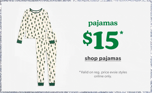 Pajamas $15*. Shop Pajamas. *Valid on reg. price evsie styles online only. evsie clothing.