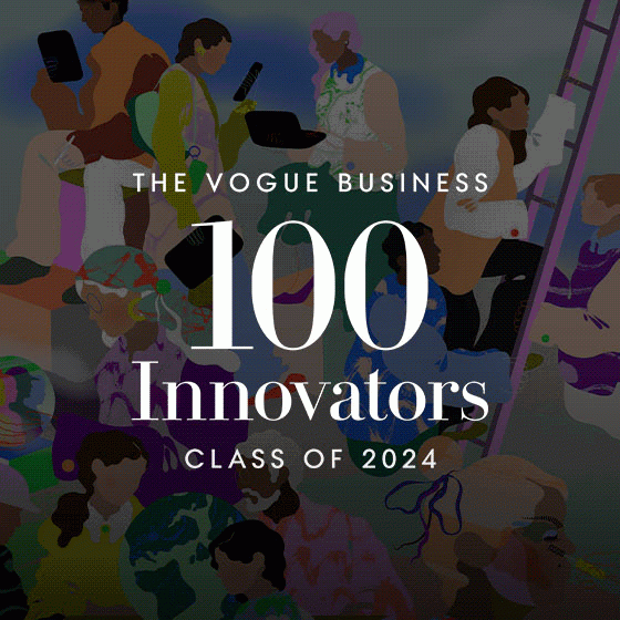 The Vogue Business 100 Innovators