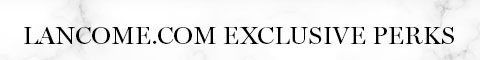 Lancome Dot Com Exclusive Perks