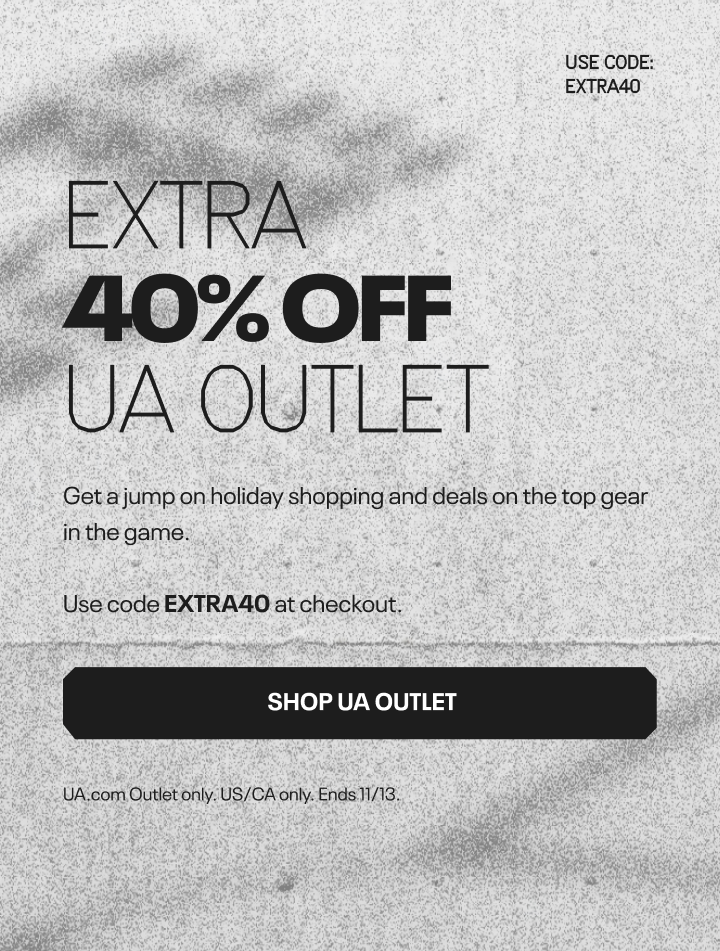 EXTRA 40% OFF UA OUTLET | Get a jump on holiday shopping and deals on the top gear in the game. Use code EXTRA40 at checkout.