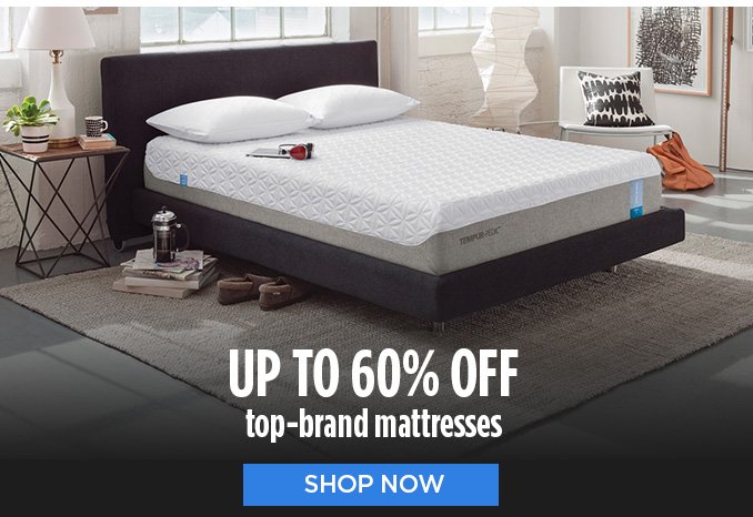 UP TO 60% OFF top-brand mattresses | SHOP NOW