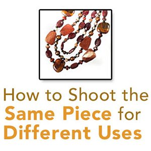 How to Shoot the Same Piece for Different Uses