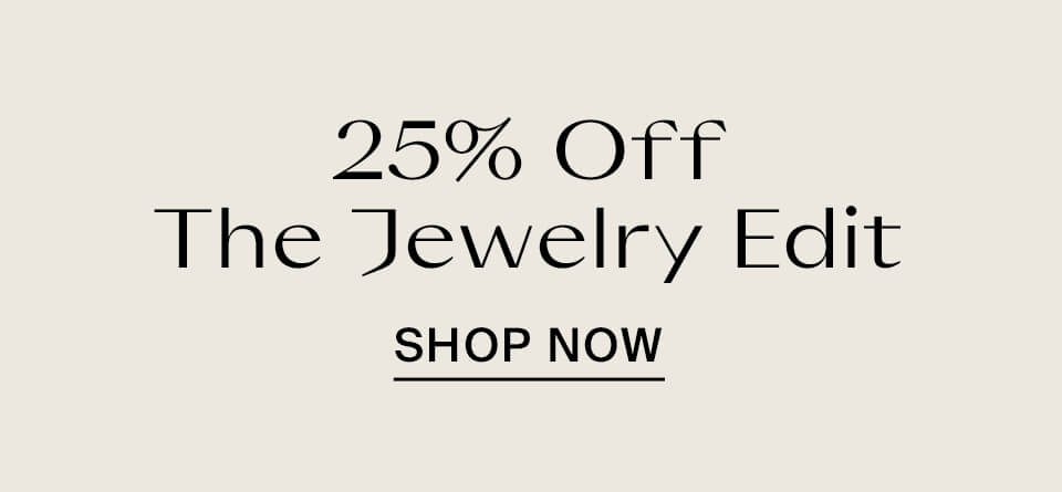 25% Off The Jewelry Edit