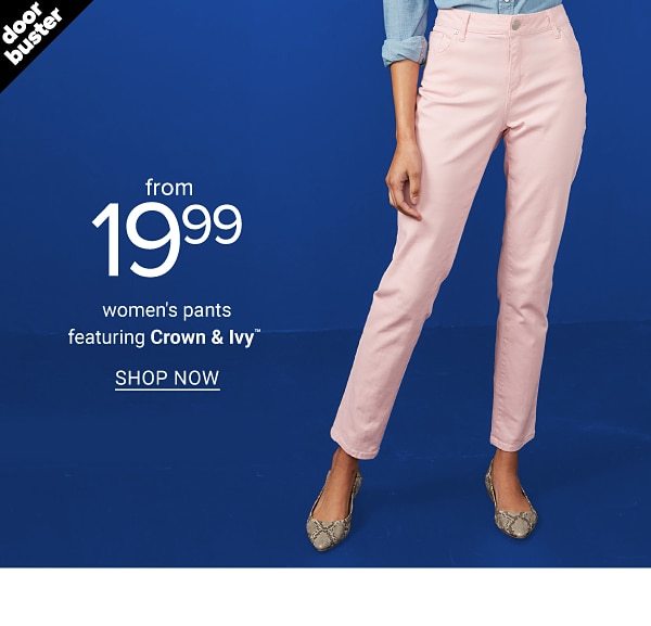 from 19.99 and up women's Pants featuring Crown&Ivy - Shop Now