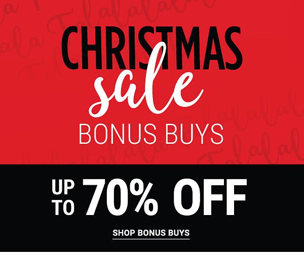 Christmas Sale Bonus Buys - Up to 70% off. Shop Bonus Buys.