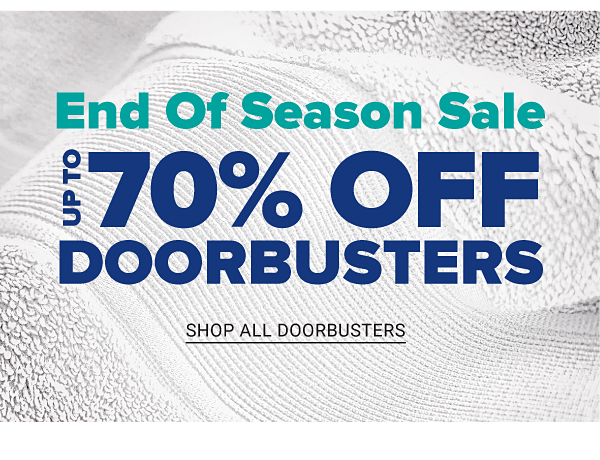 End of Season Home Sale! Up to 70% off Doorbusters - Shop Doorbusters