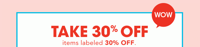 TAKE 30% OFF