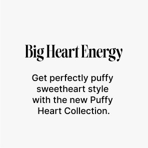 Puffy Heart Styles | Shop Now