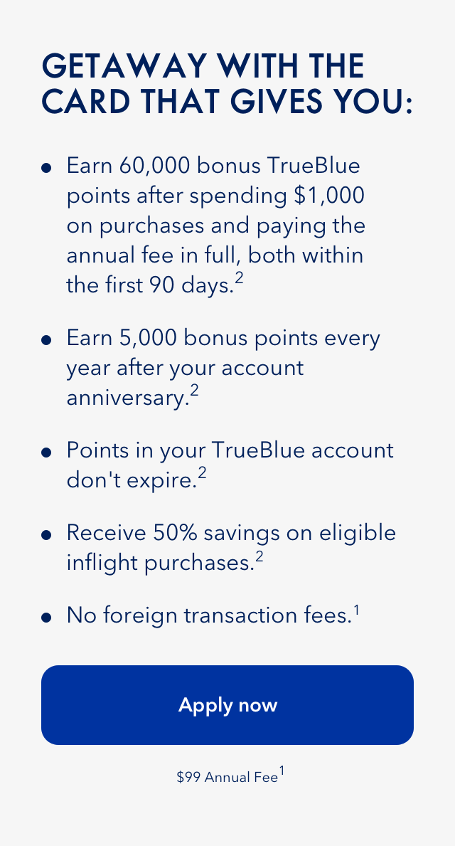 Get away with the card that gives you: Earn 60,000 bonus points after spending $1,000 on purchases and paying the annual fee in full, both within the first 90 days (2). 5,000 bonus points every year after your account 