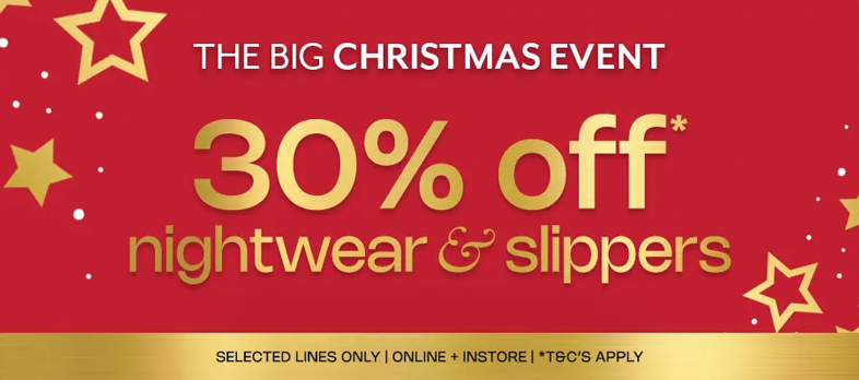 30% off nightwear & slippers