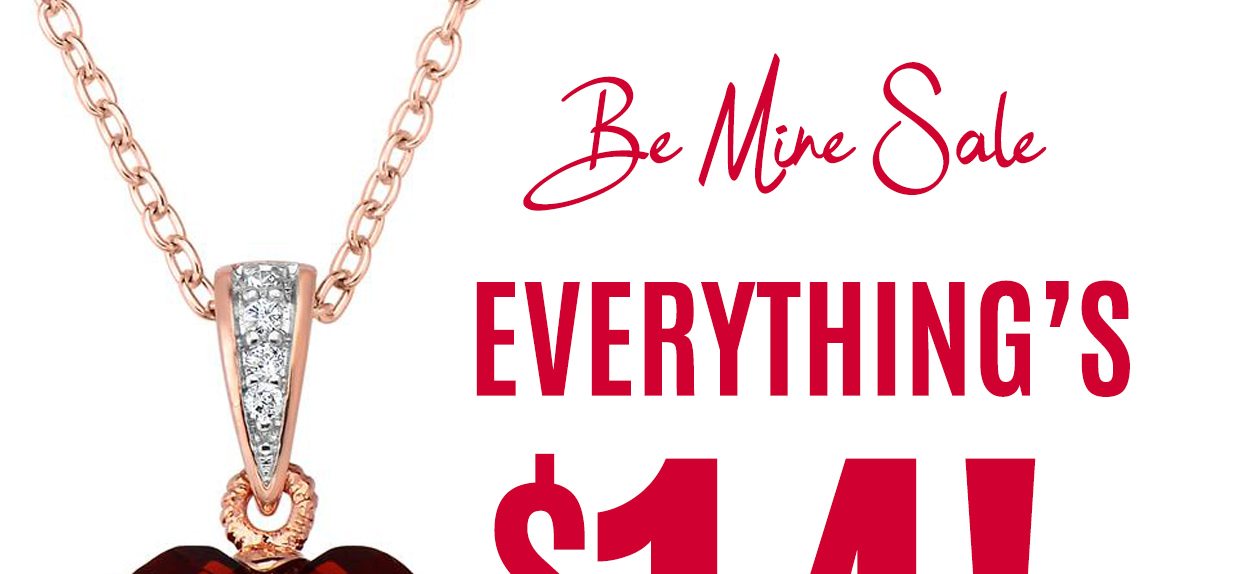 Be Mine Sale, Everything's $14