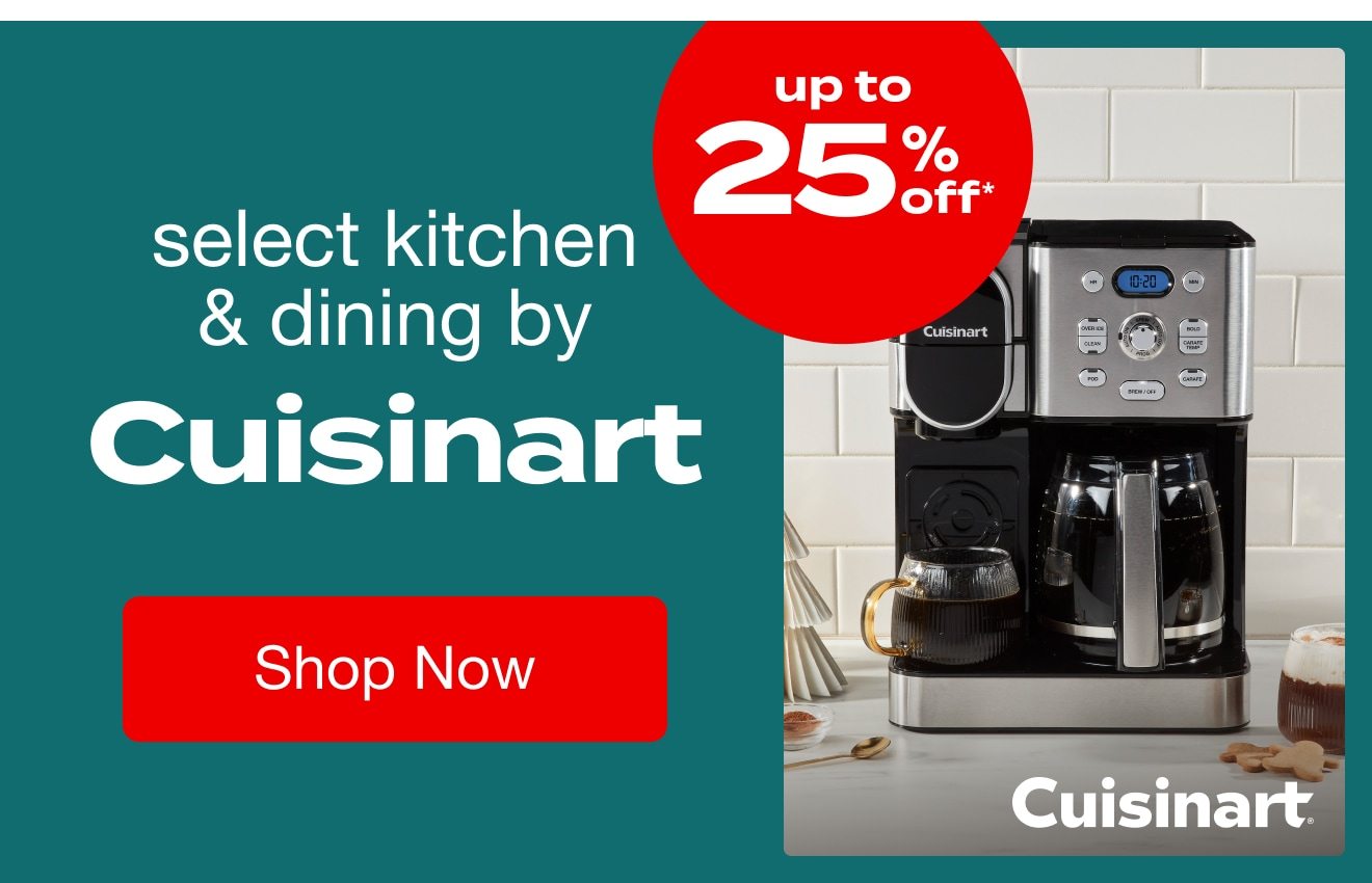 UP TO 20% OFF Select Kitchen and Dining by Cuisinart*