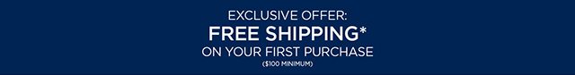 Exclusive offer: Free Shipping on your first purchase