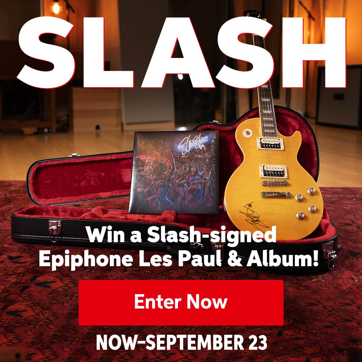 Win a Slash-Signed Epiphone Les Paul & Album! Enter Now. Now - September 23.