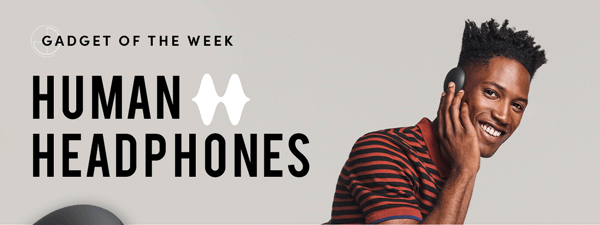 Gadget Of The Week - Human Headphones True Wireless Over-Ear Headphones | Buy Now