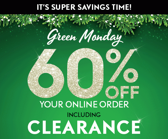 Green Monday | 60% OFF your online Order