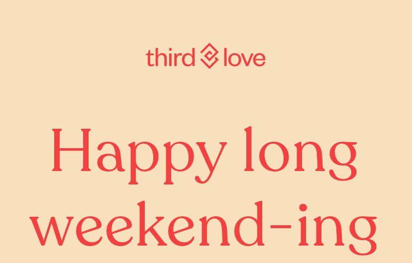Happy long weekend-ing