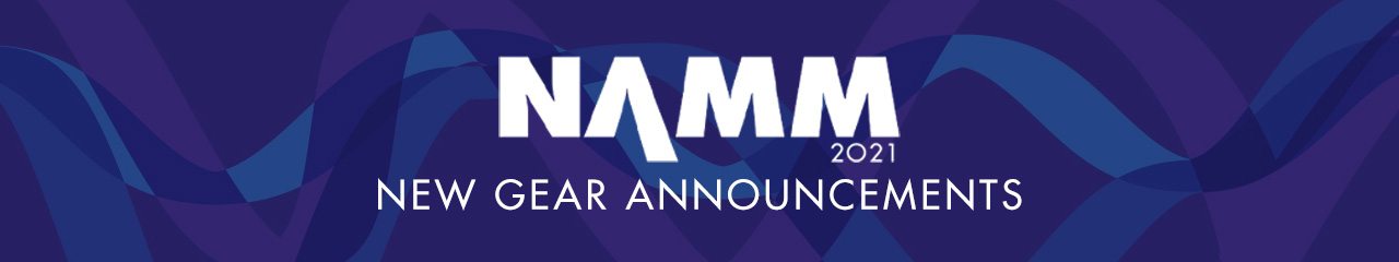 New NAMM Gear Announcements