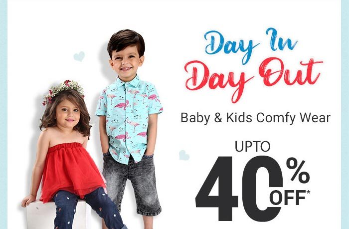 Baby & Kids Comfy Wear UPTO 40% OFF*