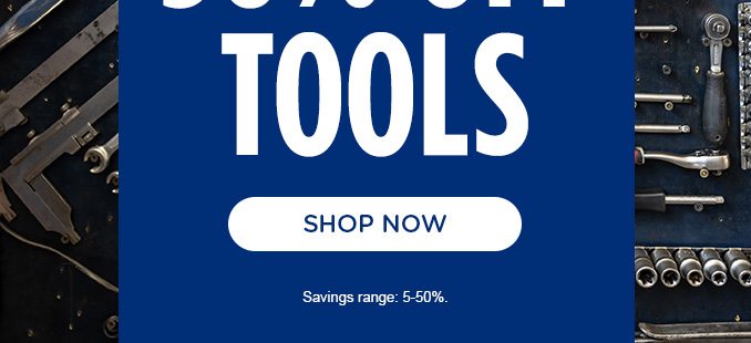 Tuesday is "ToolsDay - Up to 50% off Tools