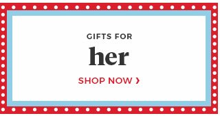 Gifts for Her shop now.