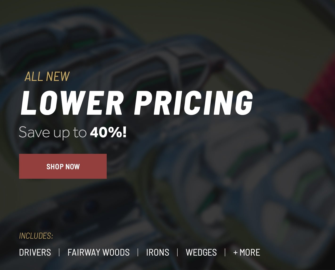 All New: Lower Pricing. Save Up To 25% Site-Wide