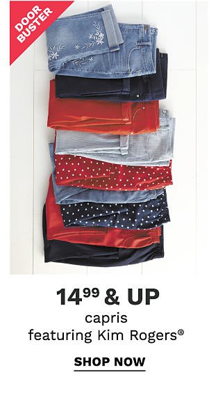 Doorbuster - 14.99 and up capris featuring Kim Rogers®. shop now.