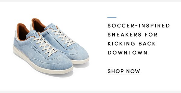 SOCCER-INSPIRED SNEAKERS FOR KICKING BACK DOWNTOWN. | SHOP NOW