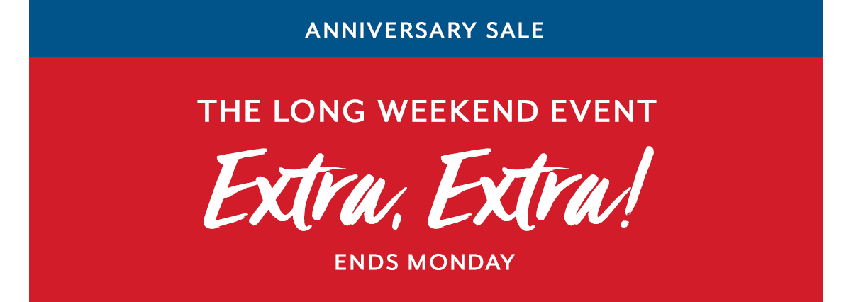 The Long Weekend Event • Extra, Extra!