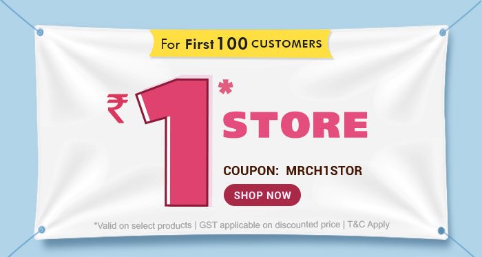 For First 100 Customers Rs. 1* Store