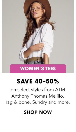 WOMEN'S TEES SAVE 40-50%