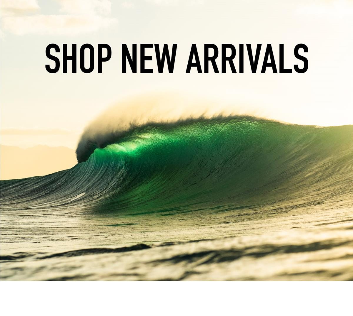 SHOP NEW ARRIVALS