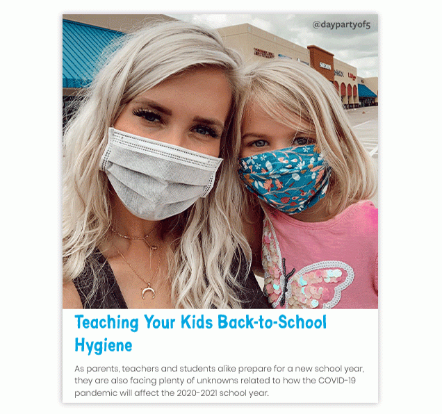 @daypartyof5 | Teaching Your Kids Back-to-School Hygiene | As parents, teachers and student alike prepare for a new school year, they are also facing plenty of unknowns related to how the COVID-19 pandemic will affect the 2020-2021 school year.