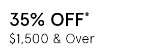 35% Off $1,500 & Over
