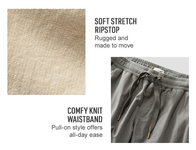 Soft Stretch Ripstop. Rugged and made to move. Comfy Knit Waistband Pull-on style offers all-day ease.