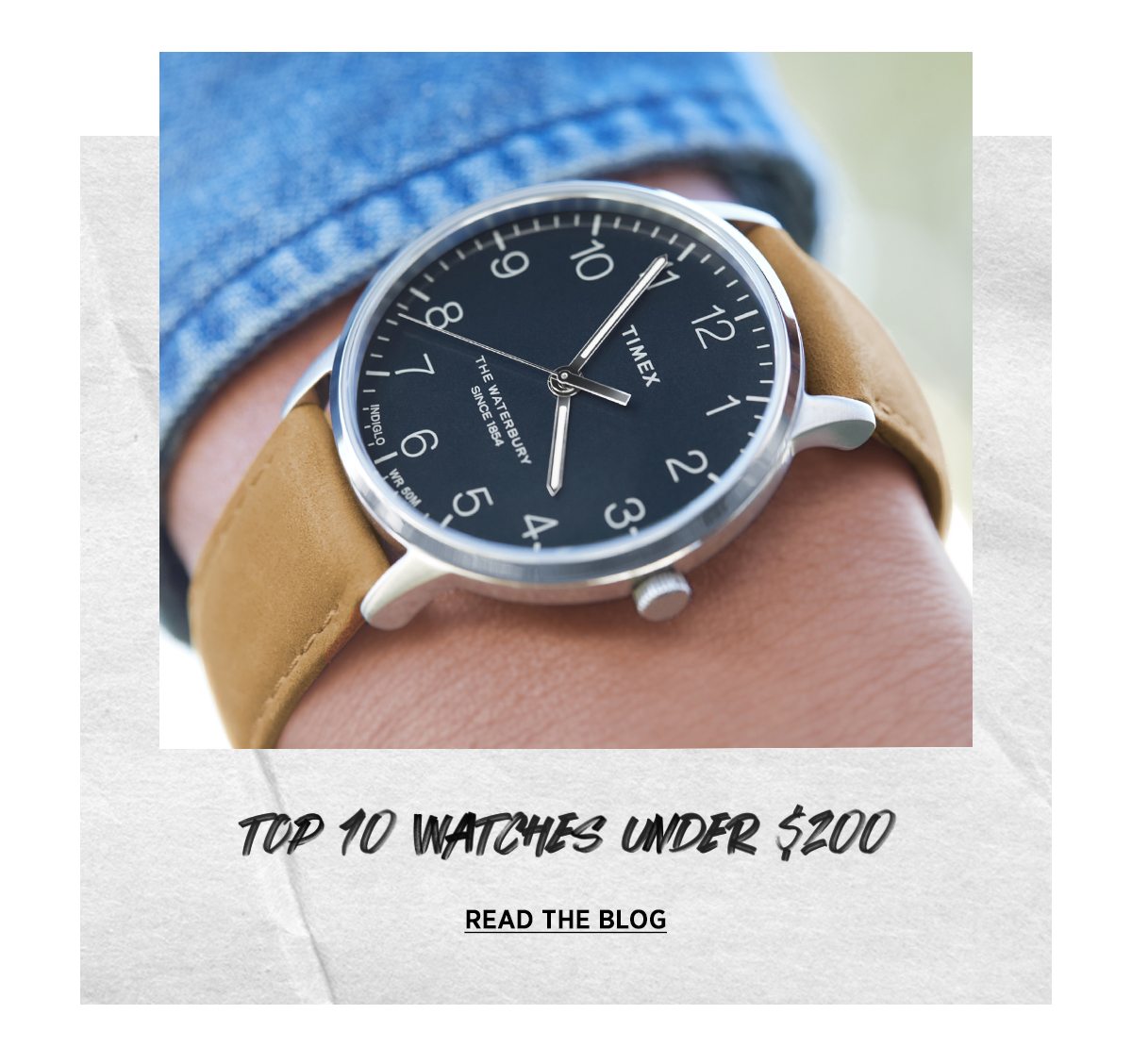 TOP 10 WATCHES UNDER $200 | READ THE BLOG