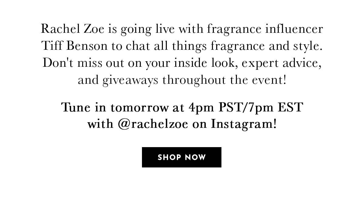 Tune In at 4PM PST at @rachelzoe on Instagram 