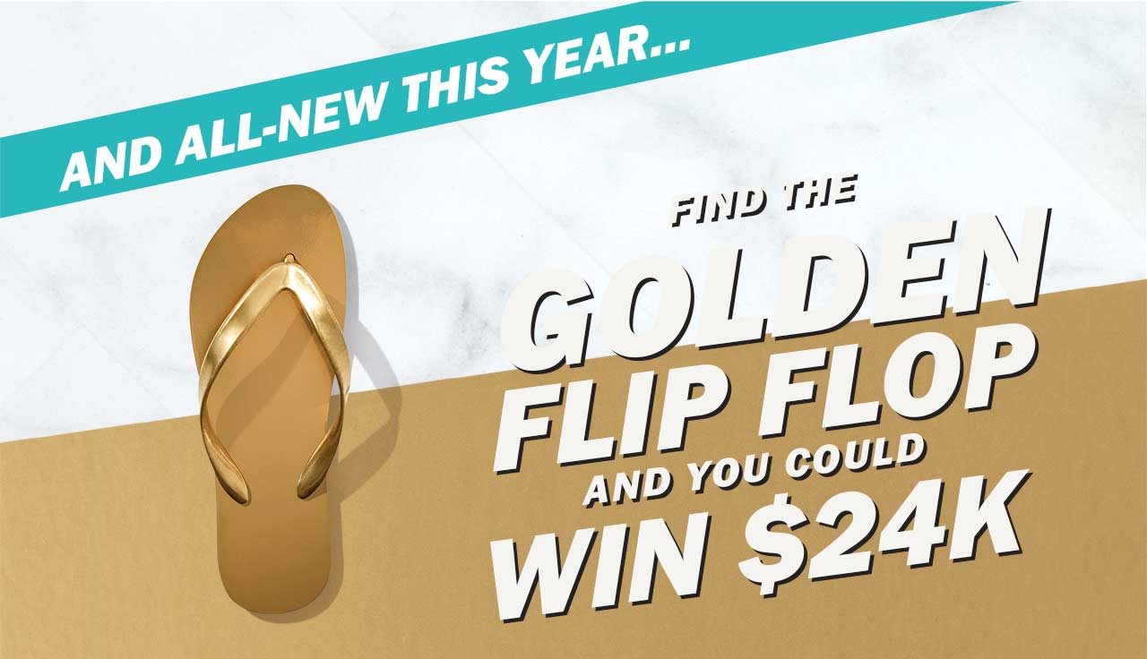 FIND THE GOLDEN FLIP FLOP