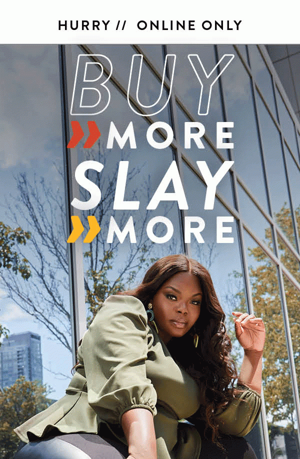 Buy More Slay More