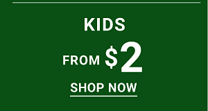 Kids from $2. Shop Now.