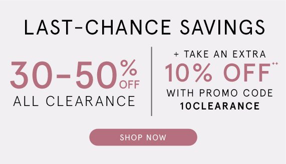 Last Chance! Take an Extra 10% Off Clearance with Promo Code 10CLEARANCE