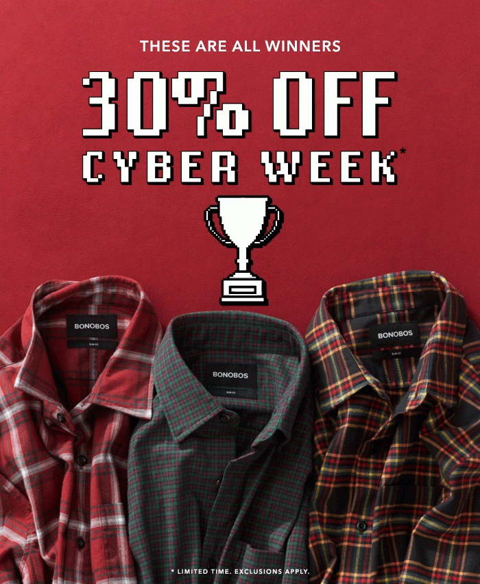 These Are All Winners 30% OFF Cyber Week SHOP NOW Terms and exclusions apply.