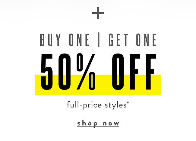 BOGO 50% off Full-Price Styles