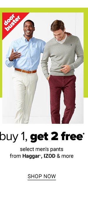 Buy 1, Get 2 Free select Pants from Haggar, IZOD & more - Shop Now