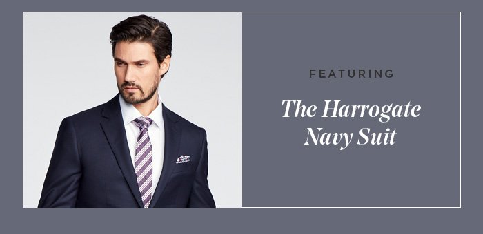 FEATURING - THE HARROGATE NAVY SUIT